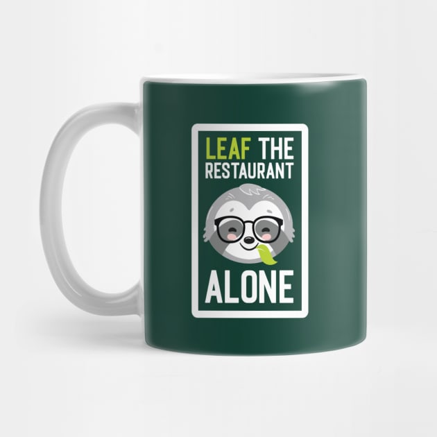 Funny Restaurant Manager Pun - Leaf me Alone - Gifts for Restaurant Managers by BetterManufaktur